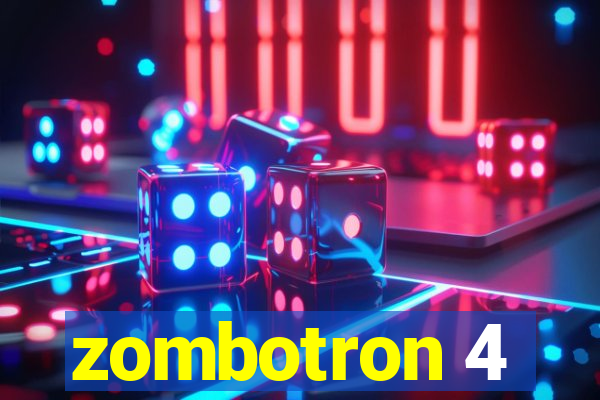 zombotron 4